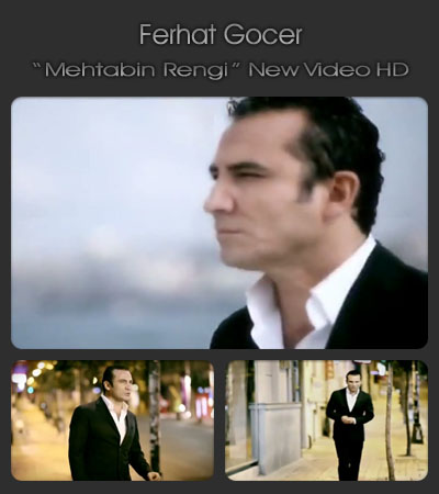 دانلود موزیک ویدیو ترکیه ای زیبا از Ferhat Gocer به نام Mehtabin Rengi